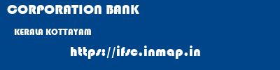 CORPORATION BANK  KERALA KOTTAYAM    ifsc code